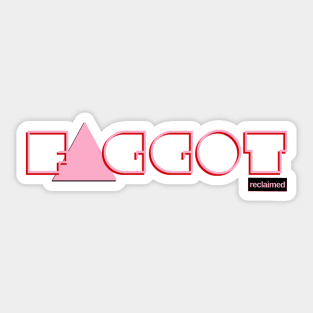 Faggot Reclaimed - Pink Triangle Sticker